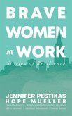 Brave Women at Work (eBook, ePUB) Brave Women at Work (eBook, ePUB)