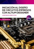Iniciación al diseño de circuitos impresos con Altium Designer (eBook, ePUB) Iniciación al diseño de circuitos impresos con Altium Designer (eBook, ePUB)