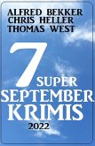 7 Super September Krimis 2022 (eBook, ePUB)