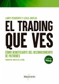 El trading que ves (eBook, ePUB) El trading que ves (eBook, ePUB)
