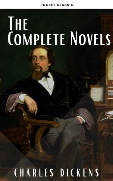 Charles Dickens: The Complete Novels (eBook, ePUB)