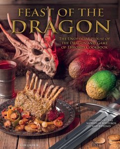 Feast of the Dragon Cookbook (eBook, ePUB) - Grimm, Tom