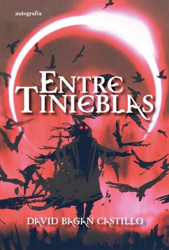 Entre tinieblas (eBook, ePUB) - Bagan Castillo, David