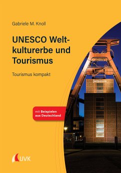 UNESCO Weltkulturerbe und Tourismus (eBook, PDF) - Knoll, Gabriele M.