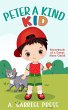 Peter a Kind Kid: Storybook of a Great... - Bild 1