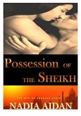 Possession of the Sheikh (The Sheikhs of Sharjah) (eBook, ePUB)