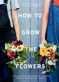 How to Grow the Flowers (eBook, ePUB)
