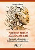 Por um Cuidado Integral em Saúde das Mulheres Negras: As Narrativas das Mulheres Negras que o Método Clínico Centrado na Pessoa Não (dá) Conta (eBook, ePUB)