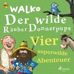 Der wilde Räuber Donnerpups – Vier superwilde Abenteuer (MP3-Download)