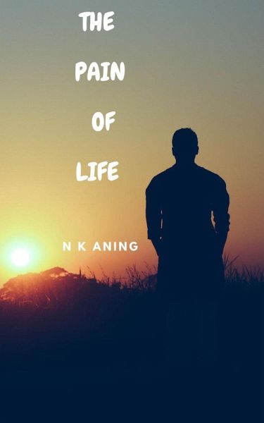 The Pain of Life (Poetry, #4) (eBook, ePUB) The Pain of Life (Poetry, #4) (eBook, ePUB)