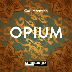 Opium (eBook, ePUB) - Hartwich, Carl