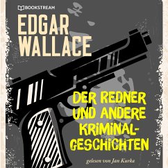 Der Redner und andere Kriminalgeschichten (MP3-Download) - Wallace, Edgar