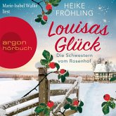 Die Schwestern vom Rosenhof. Louisas Glück (MP3-Download)