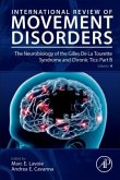 The Neurobiology of the Gilles De La Tourette Syndrome and Chronic Tics: Part B