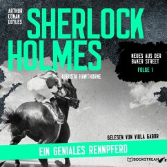 Sherlock Holmes: Ein geniales Rennpferd (MP3-Download) - Doyle, Sir Arthur Conan; Hawthorne, Augusta