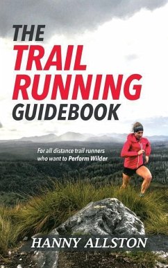 The Trail Running Guidebook - Allston, Hanny