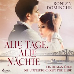 Alle Tage, alle Nächte - Ein Roman über die Unsterblichkeit der Liebe (MP3-Download) - Domingue, Ronlyn