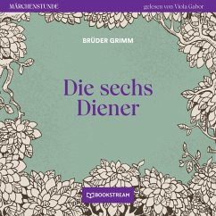 Die sechs Diener (MP3-Download) - Grimm, Brüder