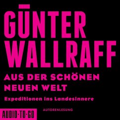 Aus der schönen neuen Welt (MP3-Download) - Wallraff, Günter