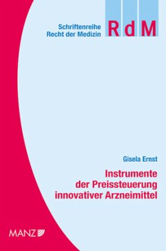 Instrumente der Preissteuerung innovativer Arzneimittel - Ernst, Gisela