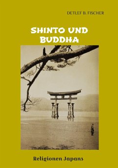 Shinto und Buddha - Fischer, Detlef B.