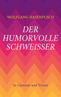 Der humorvolle Schweisser - Hasenpusch, Wolfgang