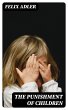 The Punishment of Children (eBook, ePUB) - Bild 1