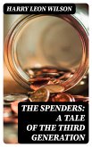 The Spenders: A Tale of the Third Generation (eBook, ePUB)