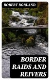 Border Raids and Reivers (eBook, ePUB)