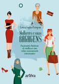 Mulheres e Suas Bagagens: Fascinantes Histórias de Mulheres com Vidas Curiosamente Interessantes (eBook, ePUB)