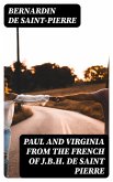 Paul and Virginia from the French of J.B.H. de Saint Pierre (eBook, ePUB)