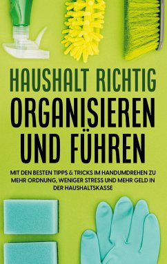 Haushalt richtig organisieren und führen (eBook, ePUB) - Jansen, Carolin