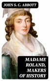 Madame Roland, Makers of History (eBook, ePUB)