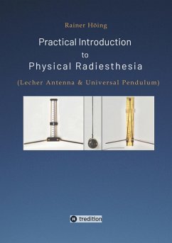 Practical Introduction to Physical Radiesthesia (eBook, ePUB) - Höing, Rainer
