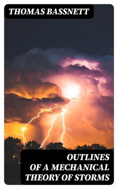 Cover Outlines of a Mechanical Theory of Storms (eBook, ePUB)