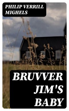 Bruvver Jim's Baby (eBook, ePUB) - Mighels, Philip Verrill