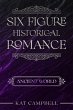 Six Figure Historical Romance: Ancient... - Bild 1