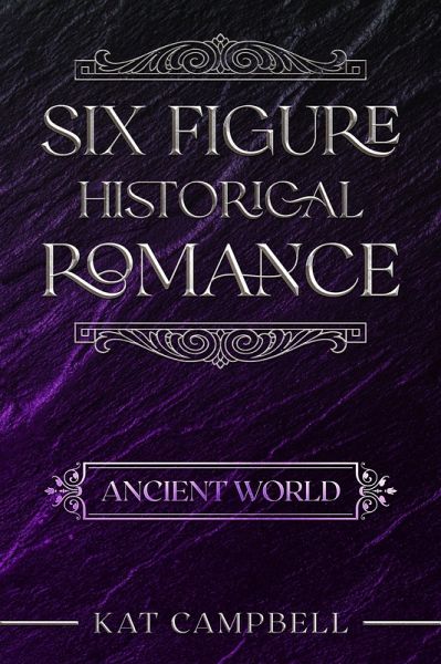 Six Figure Historical Romance: Ancient World (eBook, ePUB)