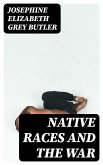 Native Races and the War (eBook, ePUB)