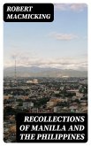 Recollections of Manilla and the Philippines (eBook, ePUB)