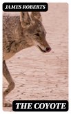 The Coyote (eBook, ePUB)