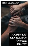 A Country Gentleman and His Family (eBook, ePUB)