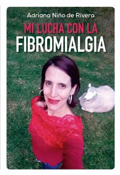 Mi lucha con la fibromialgia (eBook, ePUB) - Niño de Rivera, Adriana