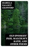 Old Spookses' Pass, Malcolm's Katie, and other poems (eBook, ePUB)