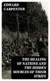 The Healing of Nations and the Hidden Sources of Their Strife (eBook, ePUB)