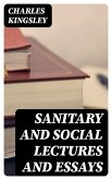 Sanitary and Social Lectures and Essays (eBook, ePUB)