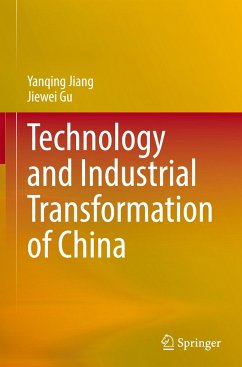 Technology and Industrial Transformation of China - Jiang, Yanqing;Gu, Jiewei