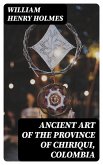 Ancient art of the province of Chiriqui, Colombia (eBook, ePUB)