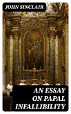 An Essay on Papal Infallibility (eBook, ePUB)