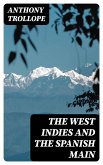 The West Indies and the Spanish Main (eBook, ePUB)